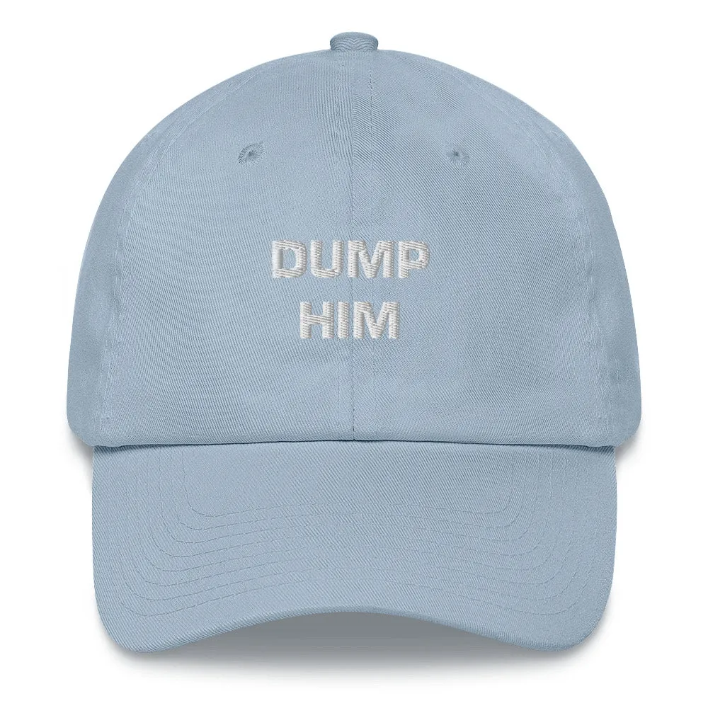 Dump Him Dad Hat