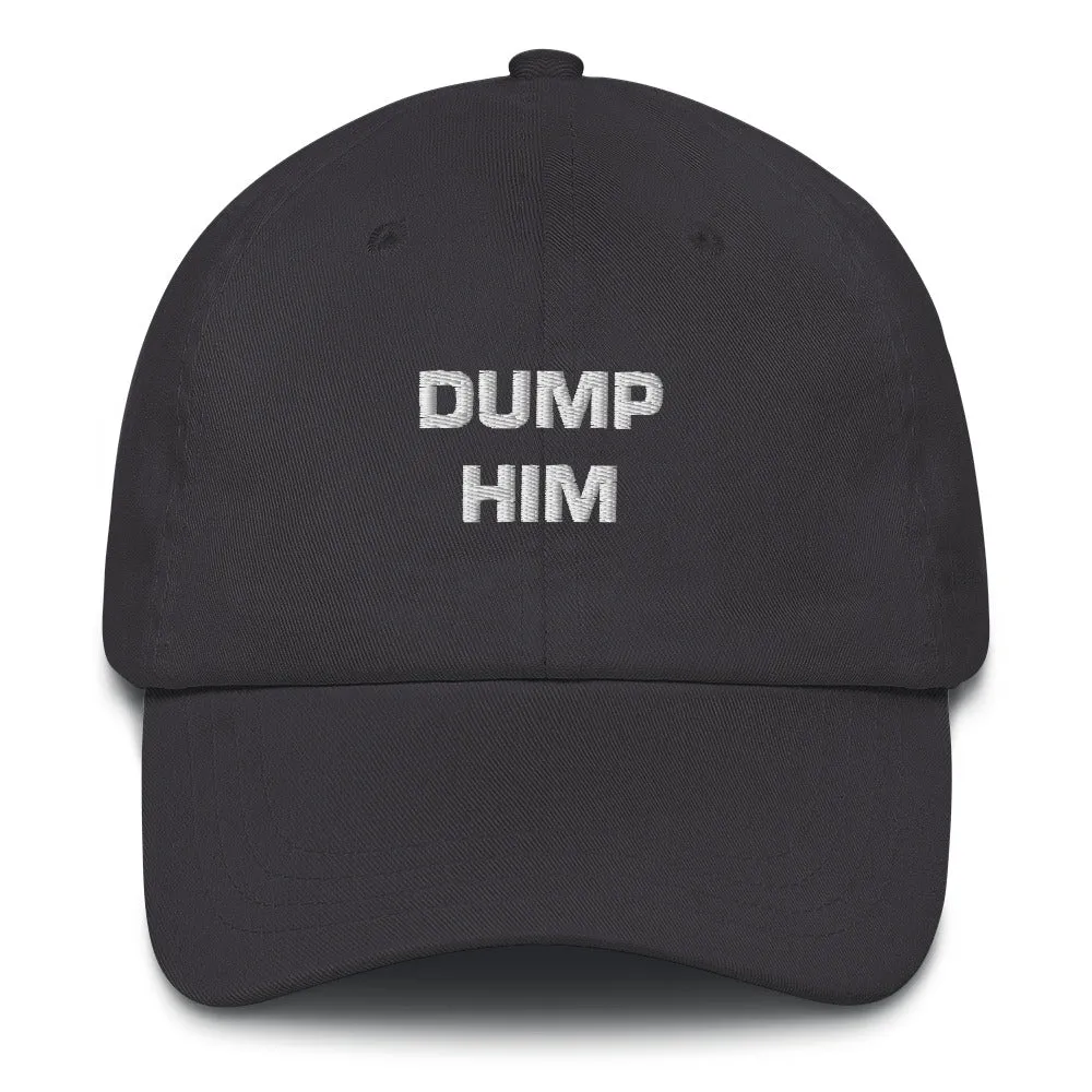 Dump Him Dad Hat