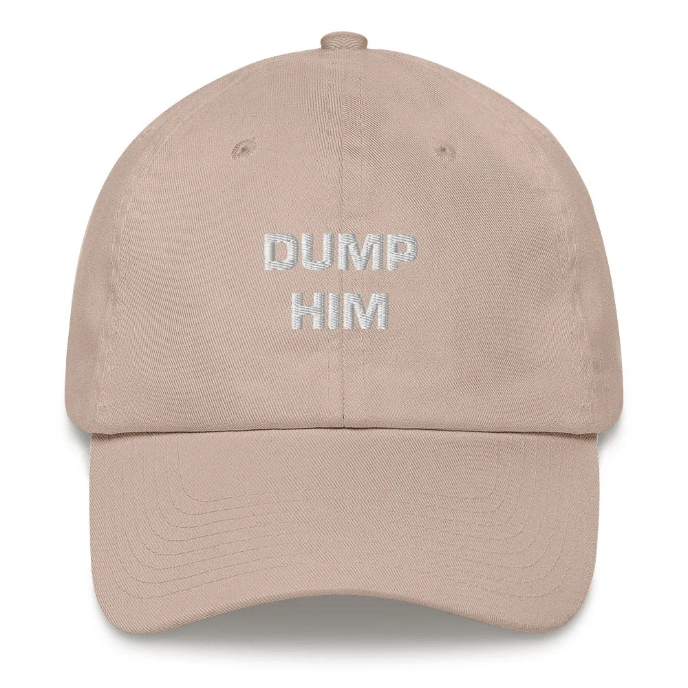 Dump Him Dad Hat