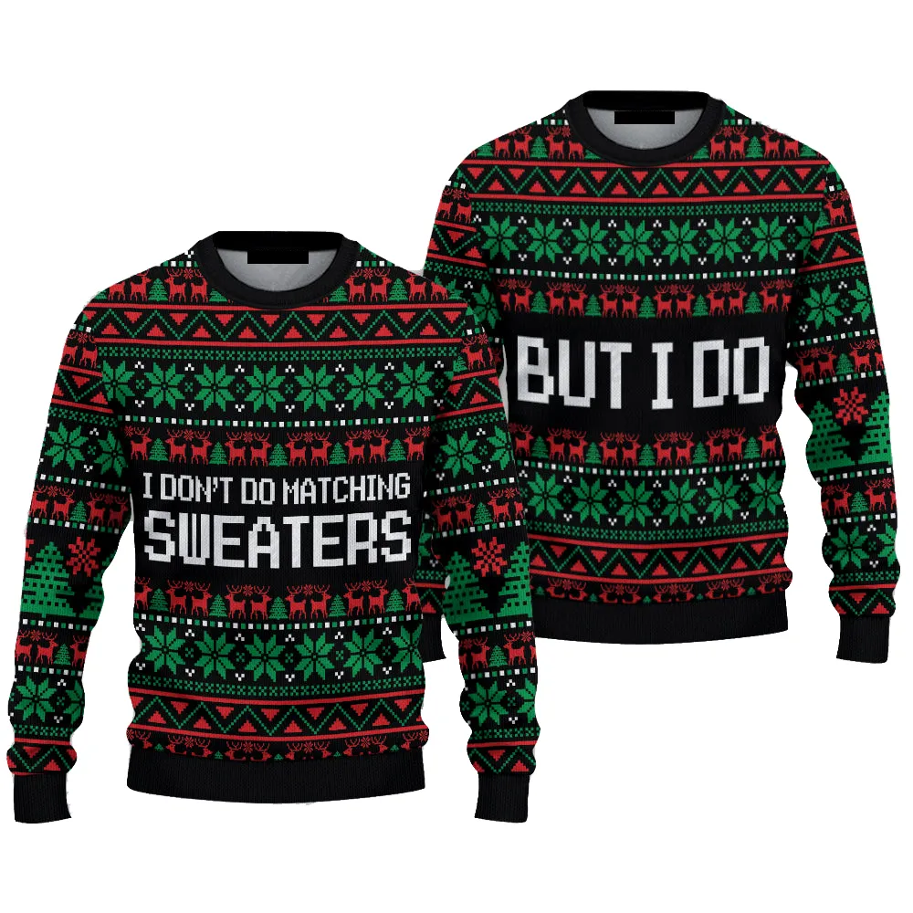 I Don't Do Matching Couple Ugly Christmas Sweater Christmas Gift Anniversary Sweater