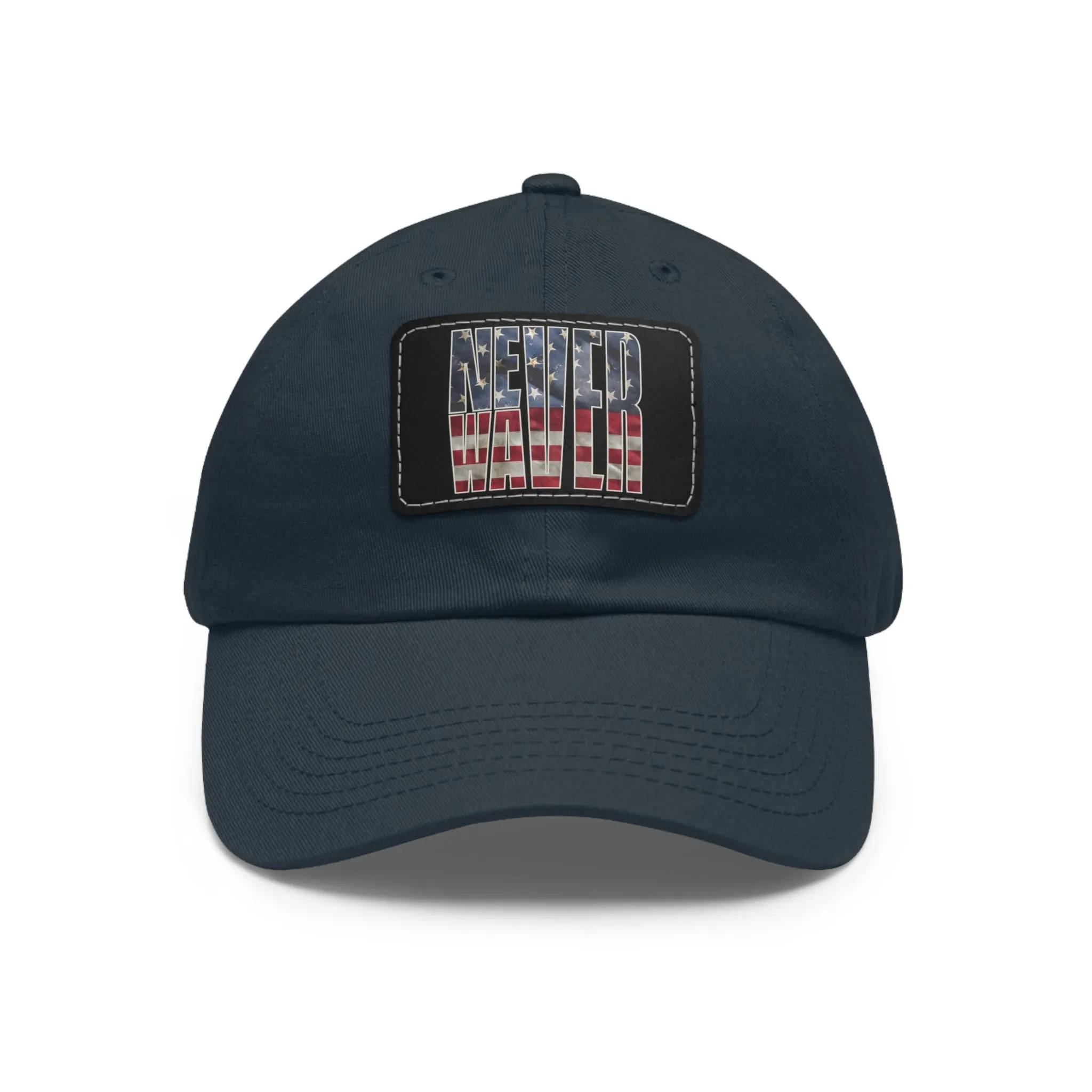 Never Waver Dad Hat with Leather Patch (Rectangle)