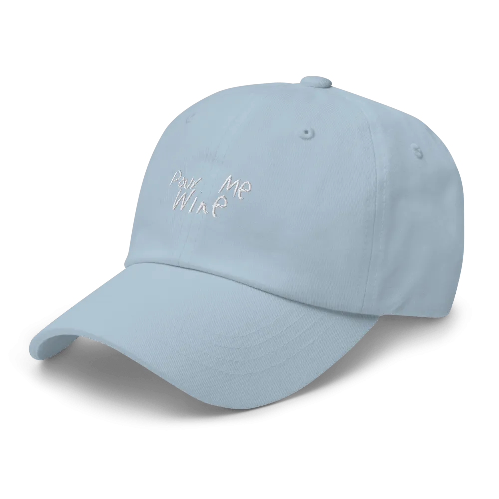 The Pour Me Wine Dad Hat