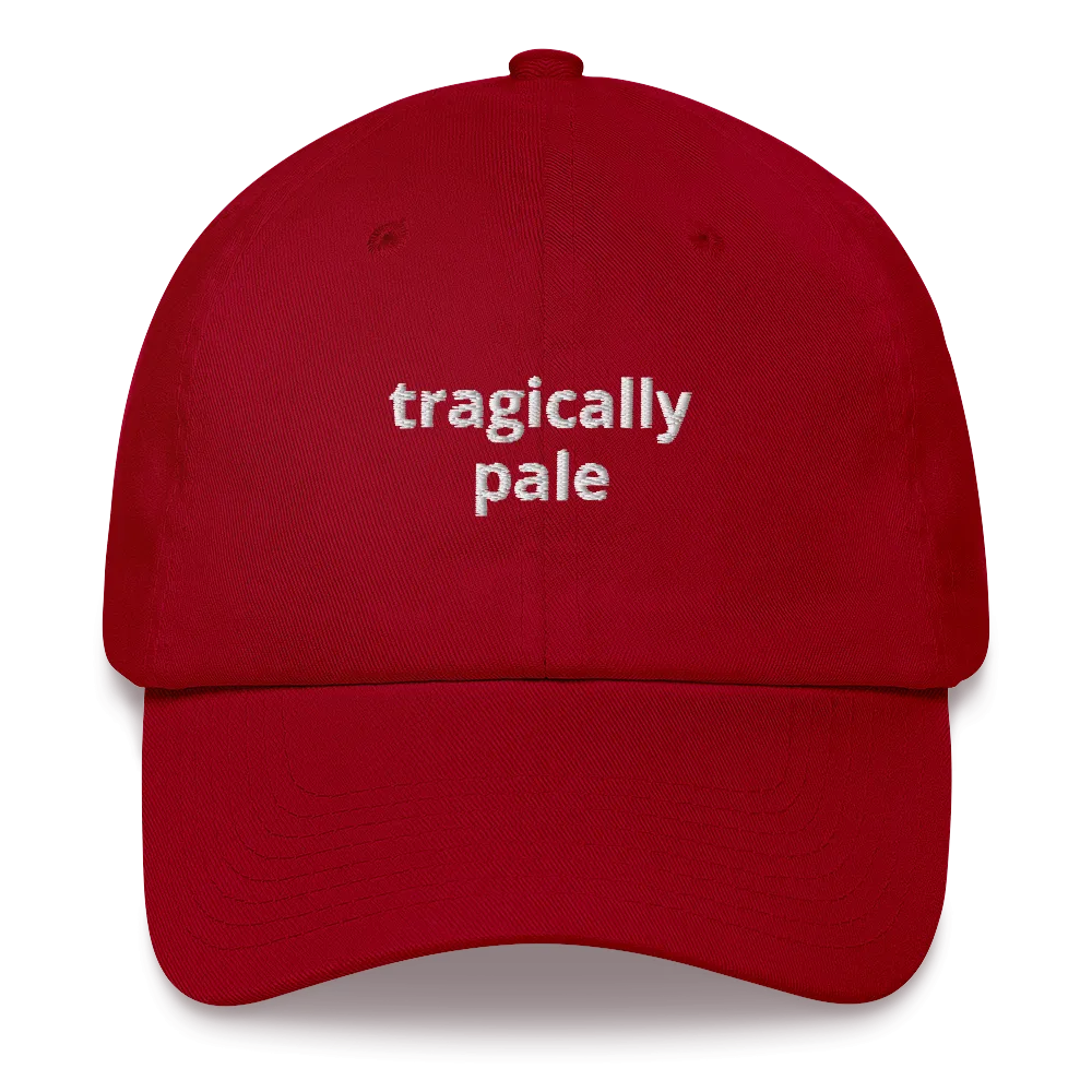 Tragically Pale Dad Hat