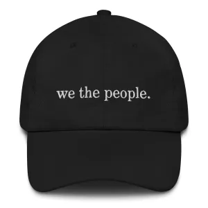 We the People Embroidered Dad hat